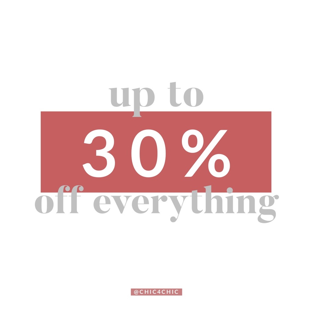 30% off EVERYTHING!!